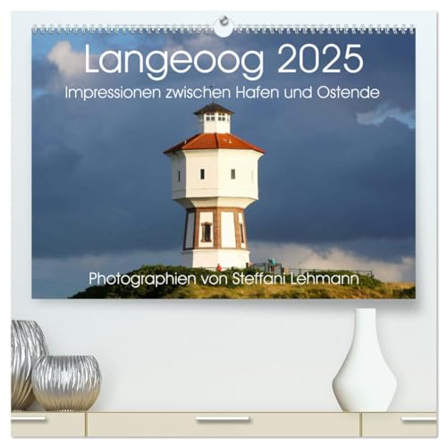Langeoog 2025. Impressionen zwischen Hafen und Ostende (hochwertiger Premium Wandkalender 2025 DIN A2 quer), Kunstdruck in Hochglanz von CALVENDO