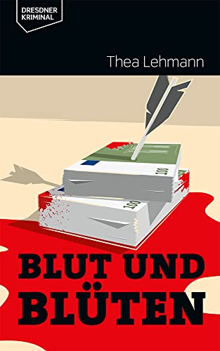 Blut und Blüten (Dresdner Kriminal) von DDV EDITION