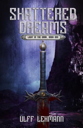 Shattered Dreams (Light in the Dark, Band 1)