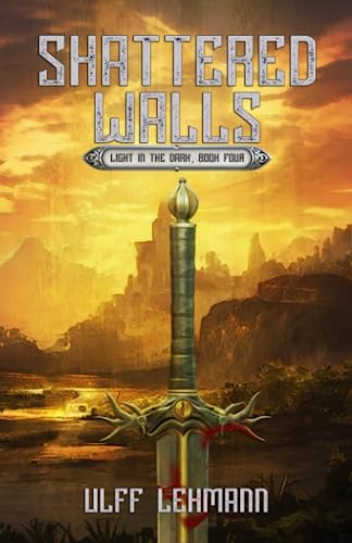 Shattered Walls (Light in the Dark, Band 4) von Myatyque Press