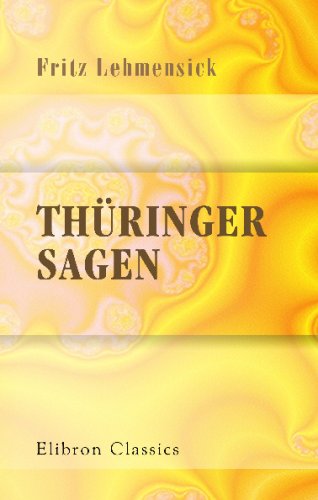Thüringer Sagen: Bildscmuck von Ernst Liebermann von Adamant Media Corporation