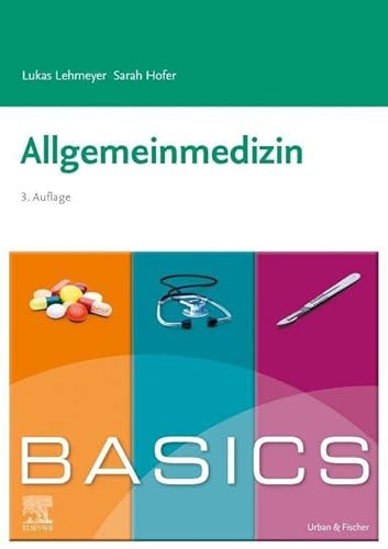 BASICS Allgemeinmedizin von Urban & Fischer Verlag/Elsevier GmbH
