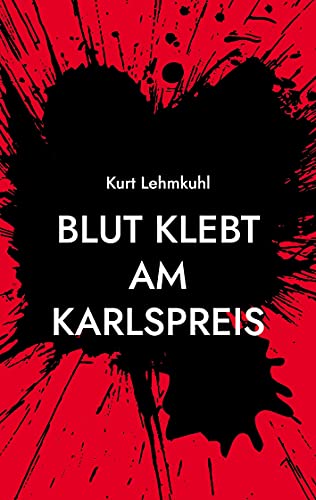 Blut klebt am Karlspreis: Kriminalroman (Mörderisches Aachen) von Books on Demand