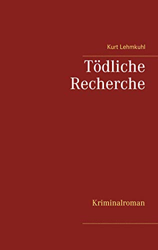 Tödliche Recherche: Kriminalroman (Tödliches Düren) von Books on Demand