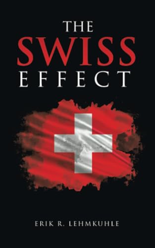 THE SWISS EFFECT THE SWISS EFFECT von Archway Publishing