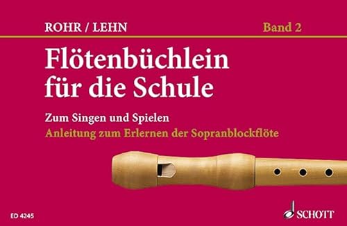 Flötenbüchlein für die Schule: Zum Singen und Spielen. Heft 2. Sopran-Blockflöte.