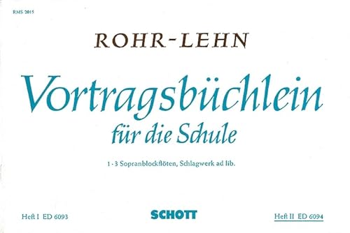Vortragsbüchlein für die Schule: Beiheft zum "Flötenbüchlein für die Schule". Band 2. 1-3 Sopran-Blockflöten und Schlagwerk. Spielpartitur. von SCHOTT MUSIC GmbH & Co KG, Mainz