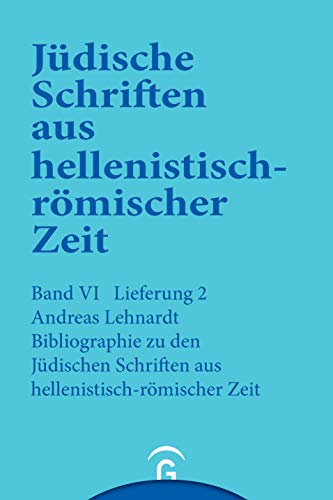 Bibliographie zu den Jüdischen Schriften aus hellenistisch-römischer Zeit (Jüdische Schriften aus hellenistisch-römischer Zeit, Bd 6: Supplementa)