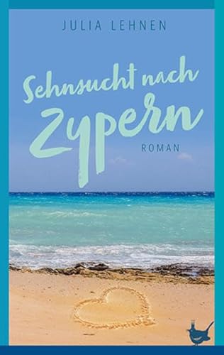 Sehnsucht nach Zypern: Roman