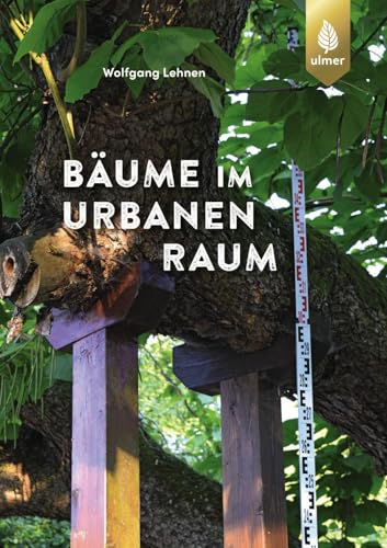 Bäume im urbanen Raum von Ulmer Eugen Verlag
