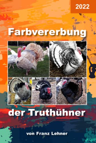 Farbvererbung der Truthühner von Independently published