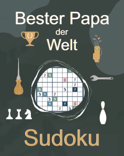 Bester Papa der Welt Sudoku: 150 Rätsel von Sehr Leicht bis Sehr Schwer| Rätselbuch zum Verschenken| Kleines Vatertagsgeschenk & Geburtstagsgeschenk von Independently published