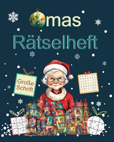 Omas Weihnachts-Rätselheft: Sudoku, Kreuzworträtsel, Wortsuche, Labyrinthe und mehr in großer Schrift | Weihnachts- & Neujahrsgeschenk für Oma Omas Weihnachts-Rätselheft: Sudoku, Kreuzworträtsel, Wortsuche, Labyrinthe und mehr in großer Schrift | Weihnachts- & Neujahrsgeschenk für Oma