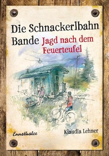 Die Schnackerlbahnbande: Jagd nach dem Feuerteufel