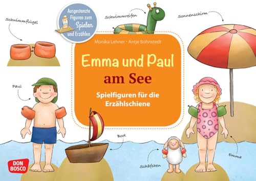 Emma und Paul am See. Erzählschienen-Figurenset: Ausgestanzte Spielfiguren und Skript. Sprachförderung im Kindergarten. Eine Sommergeschichte voller ... die Erzählschiene: Emma-und-Paul-Geschichten) von Don Bosco