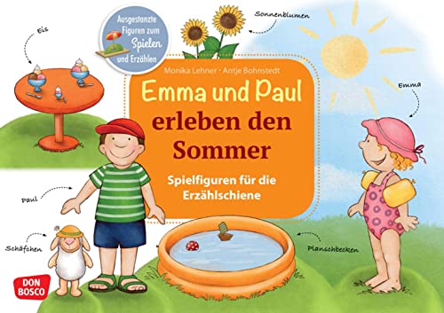 Emma und Paul erleben den Sommer. Erzählschienen-Figurenset: Einfaches Figurentheater für Kita & Krippe: Ausgestanzte Figuren, Kulissen, Textheft – ... die Erzählschiene: Emma-und-Paul-Geschichten) von Don Bosco