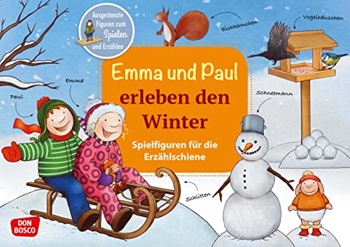 Emma und Paul erleben den Winter. Erzählschienen-Figurenset: Ausgestanzte Spielfiguren und Skript. Sprachförderung im Kindergarten. Eine ... die Erzählschiene: Emma-und-Paul-Geschichten) von Don Bosco