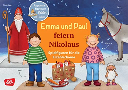 Emma und Paul feiern Nikolaus. Erzählschienen-Figurenset: Ausgestanzte Spielfiguren und Skript. Sprachförderung im Kindergarten. Für Kinder von 1-5 ... die Erzählschiene: Emma-und-Paul-Geschichten) von Don Bosco