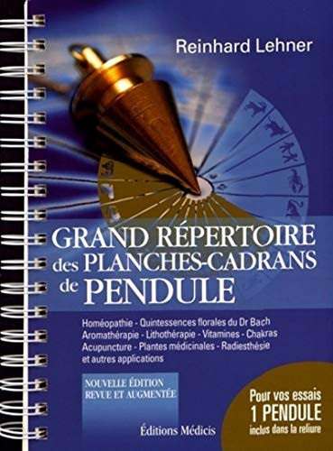 Grand rèpertoire des planches-cadrans de pendule: Avec un pendule von MEDICIS