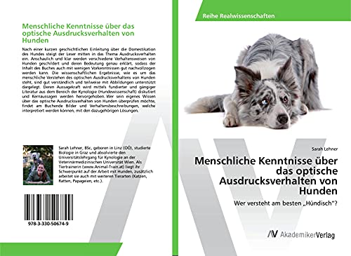 Menschliche Kenntnisse über das optische Ausdrucksverhalten von Hunden: Wer versteht am besten ¿Hündisch¿? von AV Akademikerverlag