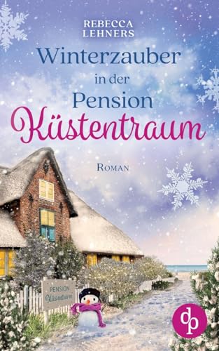 Winterzauber in der Pension Küstentraum von dp DIGITAL PUBLISHERS GmbH