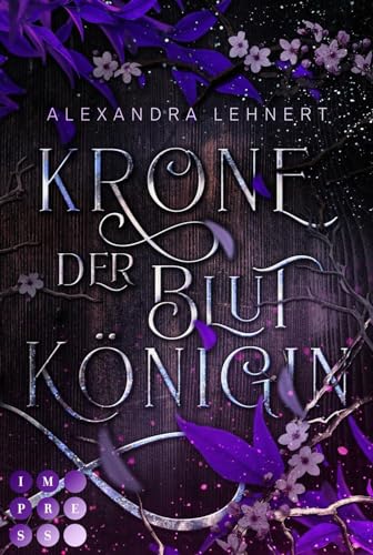Krone der Blutkönigin (Royal Legacy 2): Royale Romantasy über eine Vampirprinzessin, die sich in eine verbotene Liebe stürzt von Carlsen Verlag GmbH