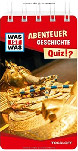 WAS IST WAS Quiz Abenteuer Geschichte: Über 100 Fragen und Antworten! Mit Spielanleitung und Punktewertung