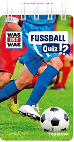 WAS IST WAS Quiz Fußball (WAS IST WAS Quizblöcke) von Tessloff