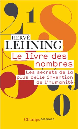 Le livre des nombres: Les secrets de la plus belle invention de l'humanité
