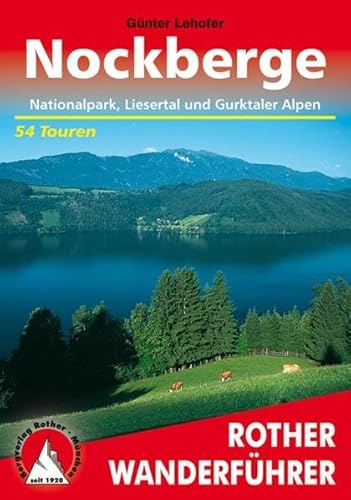 Nockberge: Nationalpark, Liesertal und Gurktaler Alpen. 54 Touren