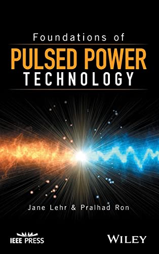 Foundations of Pulsed Power Technology von Wiley-IEEE Press