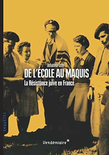 De l'école au maquis : La Résistance juive en France