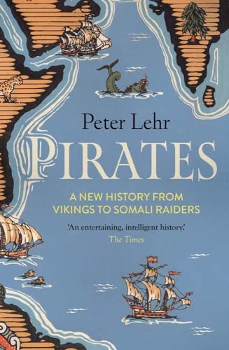 Pirates: A New History, from Vikings to Somali Raiders von Yale University Press