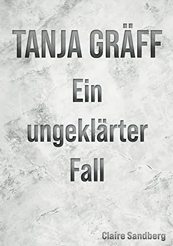 Tanja Gräff - Ein ungeklärter Fall von via tolino media