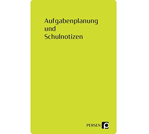 Aufgabenplanung und Schulnotizen: (Alle Klassenstufen) von PERSEN VERLAG IN DER AAP LEHRERWELT