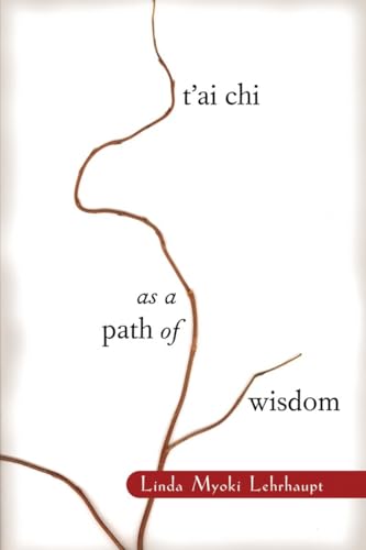 T'ai Chi as a Path of Wisdom von Shambhala