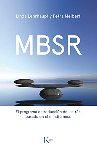 Mbsr: El Programa de Reducción de Estrés Basado En El Mindfulness (Psicología) von KAIRÓS