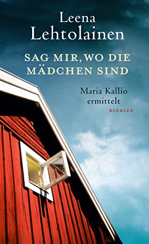 Sag mir, wo die Mädchen sind: Ein Finnland-Krimi