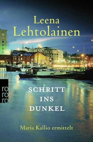 Schritt ins Dunkel: Maria Kallio ermittelt | Ein Finnland-Krimi von Rowohlt