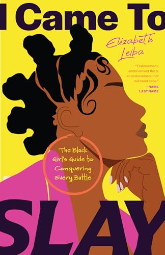 I Came to Slay: The Black Girl’s Guide to Conquering Every Battle von Mango