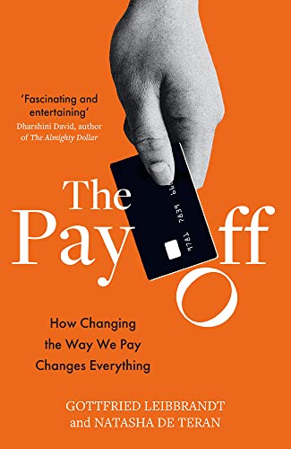 Pay Off: How Changing the Way We Pay Changes Everything von Elliott & Thompson
