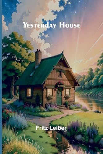 Yesterday House Yesterday House von Alpha Edition