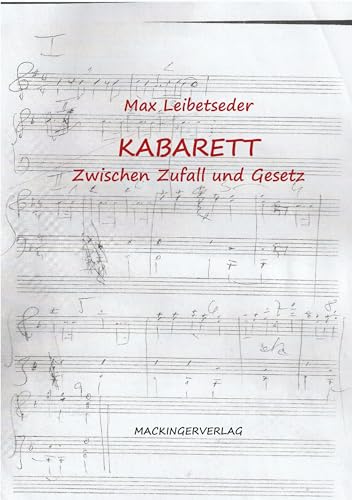 Kabarett - Zwischen Zufall und Gesetz von Mackingerverlag