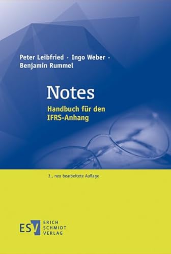 Notes: Handbuch für den IFRS-Anhang von Erich Schmidt Verlag GmbH & Co
