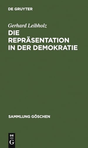 Die Repräsentation in der Demokratie (Sammlung Göschen)