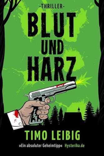 Blut und Harz: Mysterythriller von Leibig - Verlag und Werbung