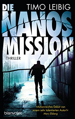 Die Nanos-Mission: Thriller (Malek Wutkowski, Band 1)