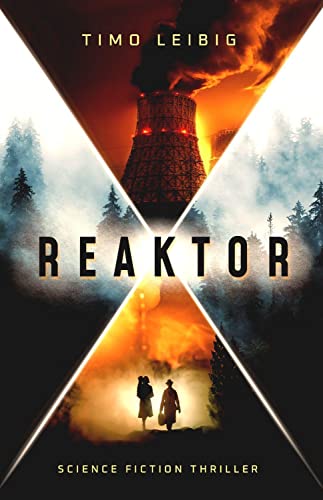 Reaktor: Science Fiction Thriller von Belle Epoque Verlag