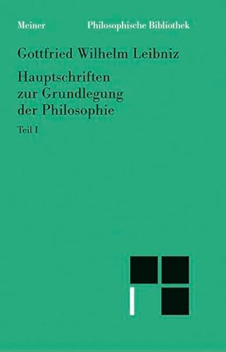 Philosophische Werke / Hauptschriften zur Grundlegung der Philosophie 1: Übers. v. Artur Buchenau. Mit Einl. u. Anm. hrsg. v. Ernst Cassirer (Philosophische Bibliothek)