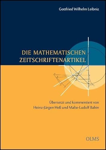 Die mathematischen Zeitschriftenartikel: Übersetzt und kommentiert von Heinz-Jürgen Heß und Malte-Ludolf Babin. Mit einer CD: Die originalsprachlichen Fassungen. Die mathematischen Zeitschriftenartikel: Übersetzt und kommentiert von Heinz-Jürgen Heß und Malte-Ludolf Babin. Mit einer CD: Die originalsprachlichen Fassungen.